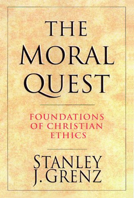 The Moral Quest: Foundations of Christian Ethics