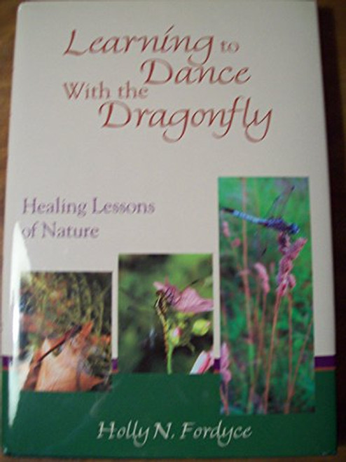 Learning to Dance With the Dragonfly: Healing Lessons of Nature