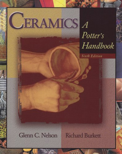 Ceramics: A Potter's Handbook