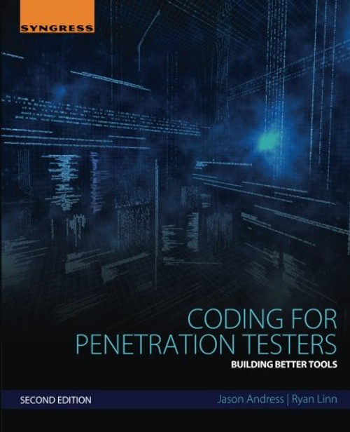 Coding for Penetration Testers, Second Edition: Building Better Tools