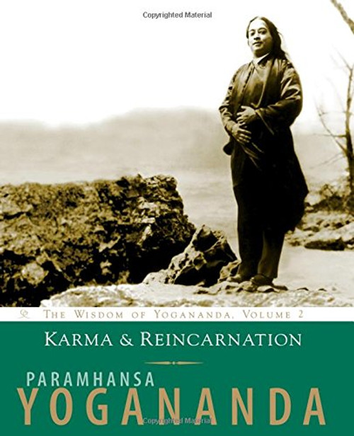 Karma and Reincarnation: The Wisdom of Yogananda, Volume 2 (v. 2)