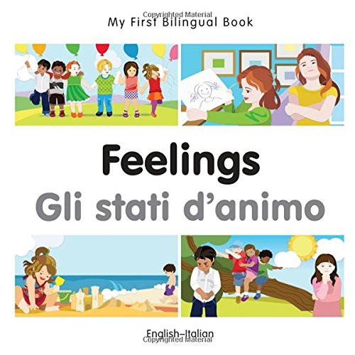 My First Bilingual BookFeelings (EnglishItalian) (Italian and English Edition)