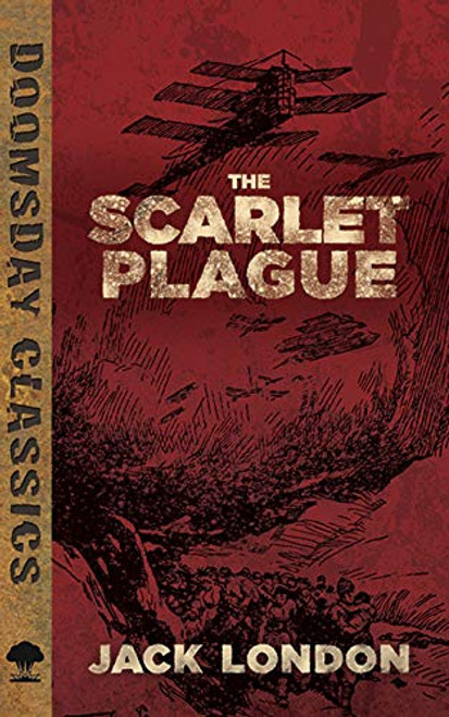 The Scarlet Plague (Dover Doomsday Classics)
