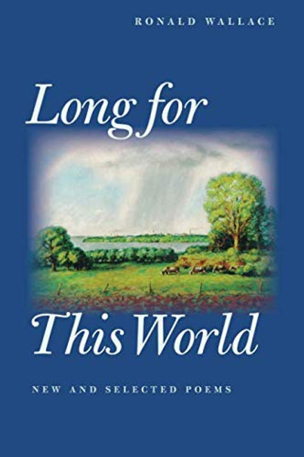 Long For This World: New And Selected Poems (Pitt Poetry Series)