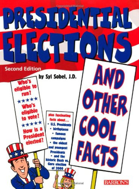 Presidential Elections: And Other Cool Facts