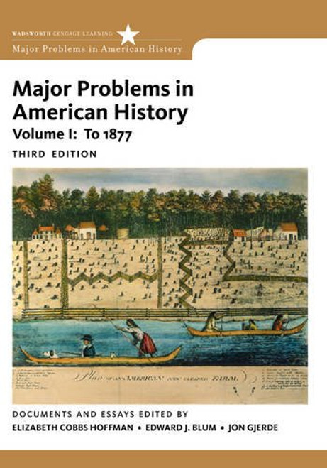 1: Major Problems in American History, Volume I (Major Problems in American History Series)