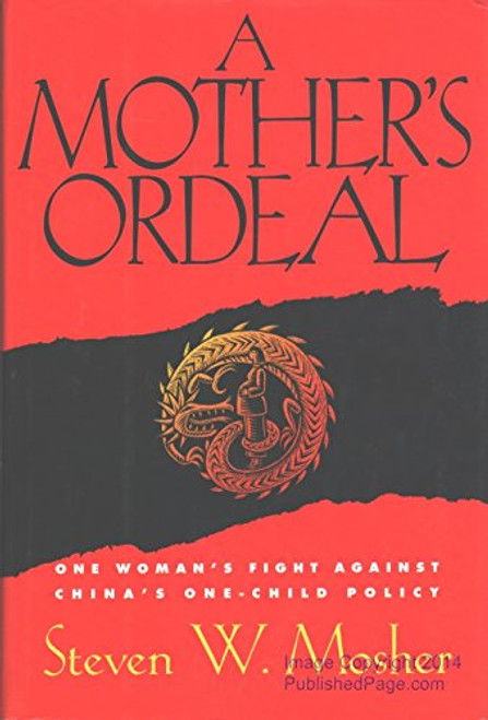 Mother's Ordeal: One Woman's Fight Against China's One-Child Policy