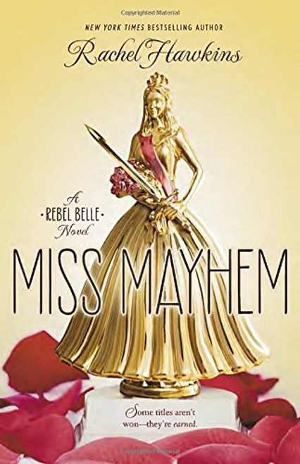 Miss Mayhem: a Rebel Belle Novel