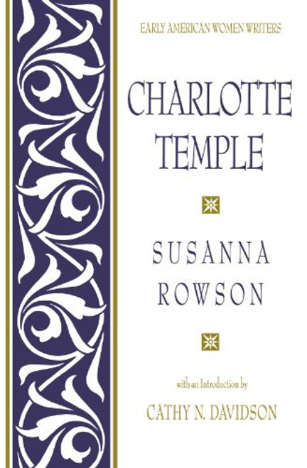 Charlotte Temple (Early American Women Writers)