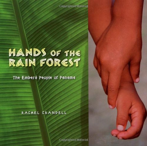 Hands of the Rain Forest: The Ember People of Panama