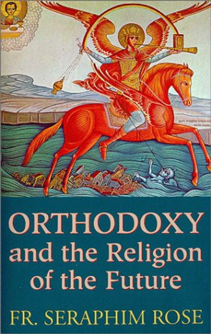 Orthodoxy and the Religion of the Future
