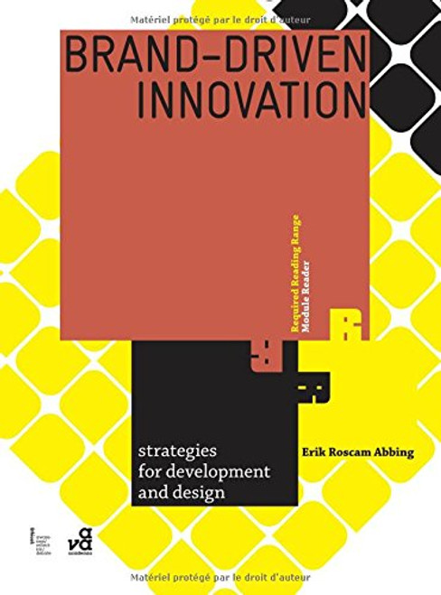 Brand Driven Innovation: Strategies for Development and Design (Required Reading Range)