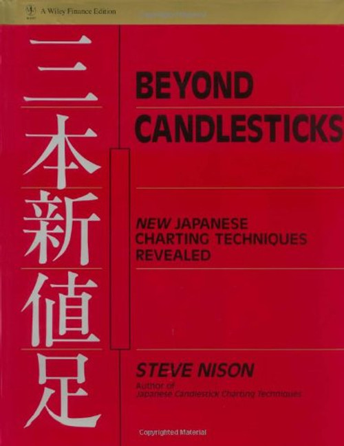 Beyond Candlesticks: New Japanese Charting Techniques Revealed