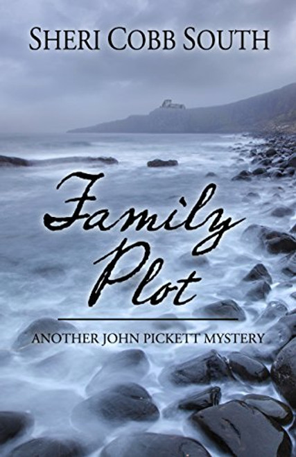 Family Plot (Another John Pickett Mystery)