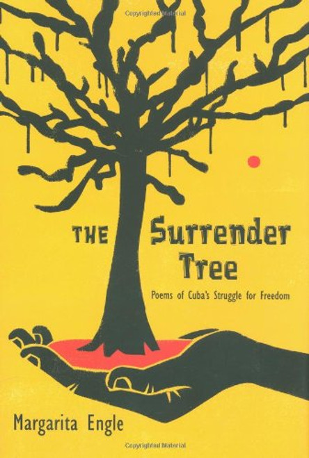 The Surrender Tree: Poems of Cuba's Struggle for Freedom