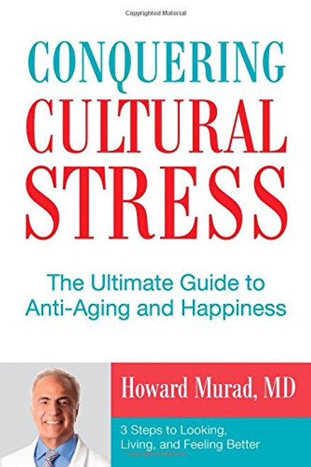 Conquering Cultural Stress: The Ultimate Guide to Anti-Aging and Happiness