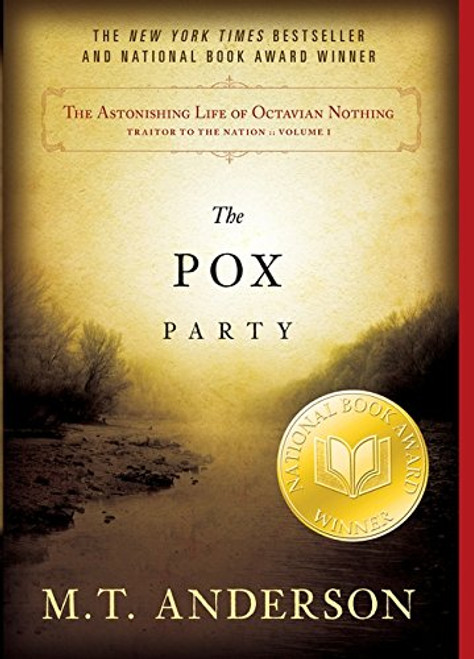 1: The Astonishing Life of Octavian Nothing, Traitor to the Nation, Volume I: The Pox Party