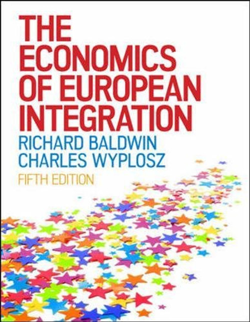 The Economics of European Integration (UK Higher Education Business Economics)