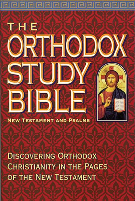 The Orthodox Study Bible: New Testament and Psalms