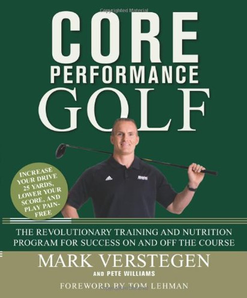 Core Performance Golf: The Revolutionary Training and Nutrition Program for Success On and Off the Course