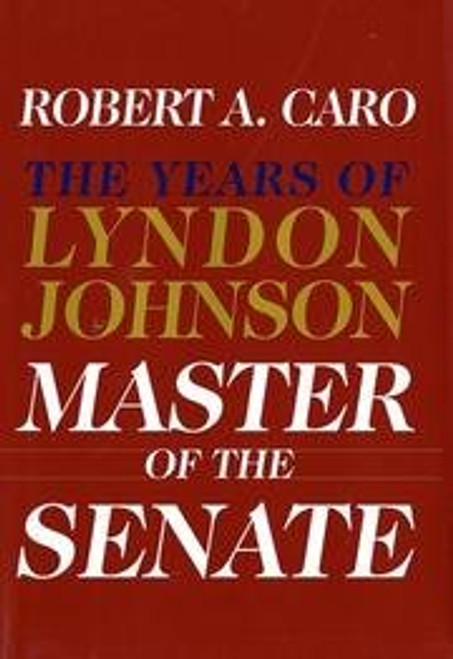 Master of the Senate: The Years of Lyndon Johnson III