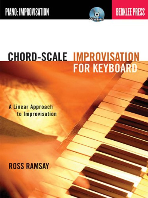 Chord-Scale Improvisation For Keyboard - A Linear Approach To Improvisation (Bk/Cd)