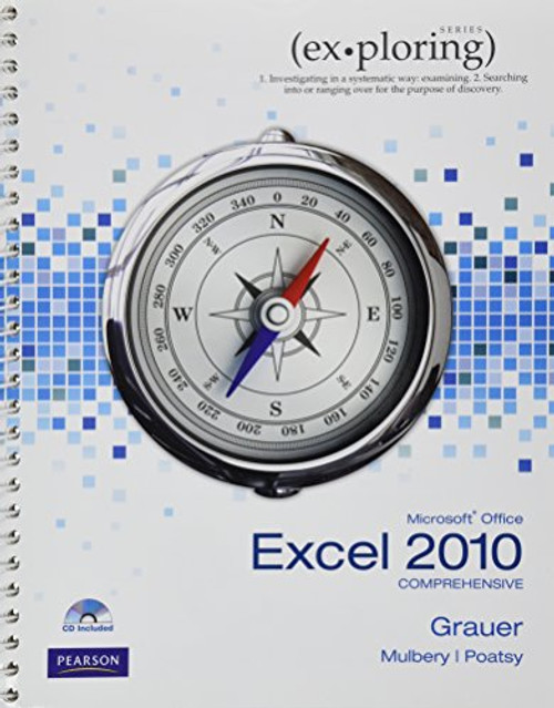 Exploring Microsoft Office Excel 2010 Comprehensive (Ex-ploring Series)