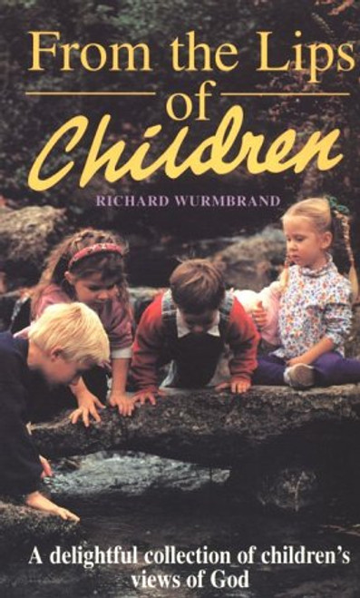 From the Lips of Children (Hodder Christian paperbacks)