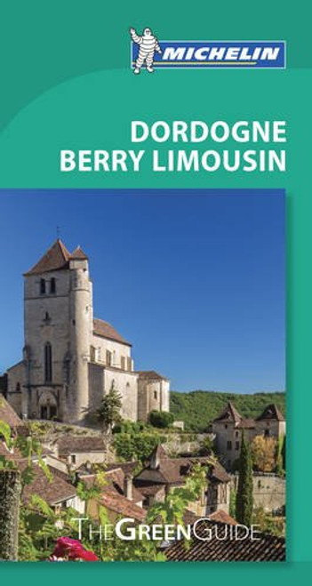 Michelin Green Guide Dordogne Berry Limousin (Green Guide/Michelin)