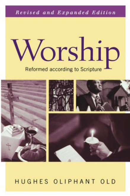 Worship (Guides to the Reformed Tradition)