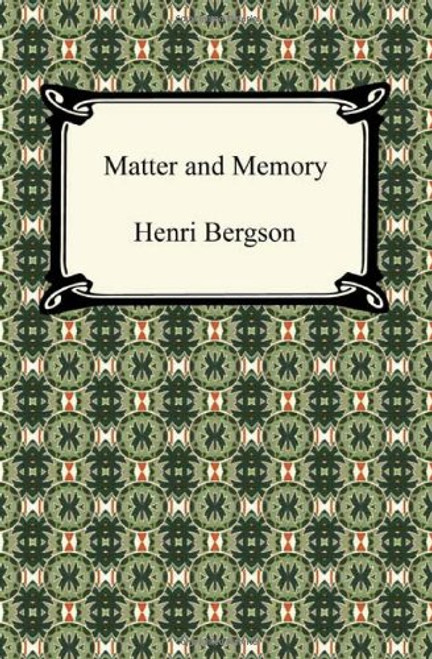 Matter and Memory