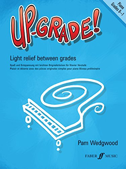 Up-Grade! Piano: Grades 0-1 (Faber Edition: Up-Grade! Series)