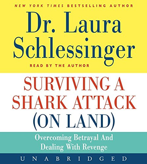 Surviving a Shark Attack (On Land) CD: Overcoming Betrayal and Dealing with Revenge