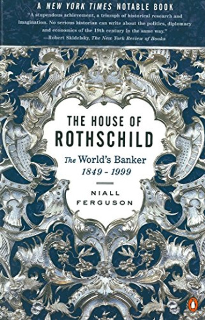 The House of Rothschild: Volume 2: The World's Banker: 1849-1999