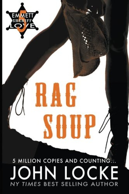 Rag Soup (an Emmett Love Novel) (Volume 5)