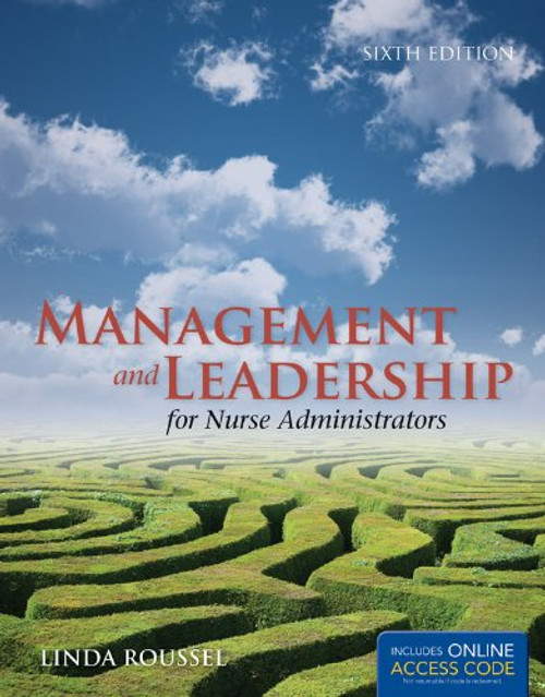 Management And Leadership For Nurse Administrators (Roussel, Management and leadership for Nurse Administrators With Online Access)