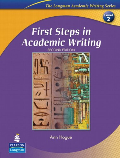 First Steps in Academic Writing (The Longman Academic Writing Series, Level 2) (2nd Edition)