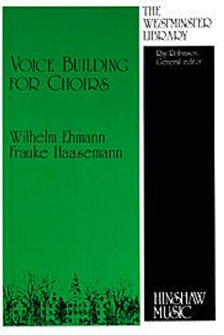 Voice Building for Choirs (The Westminster Library)