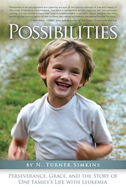 Possibilities: Perseverance, Grace, and the Story of One Family's Life with Leukemia