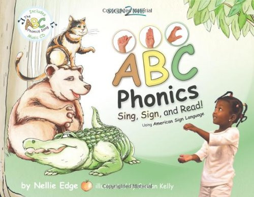 ABC Phonics: Sing, Sign, and Read! - ASL Signs Book and Music CD Combo - Supports Early Literacy