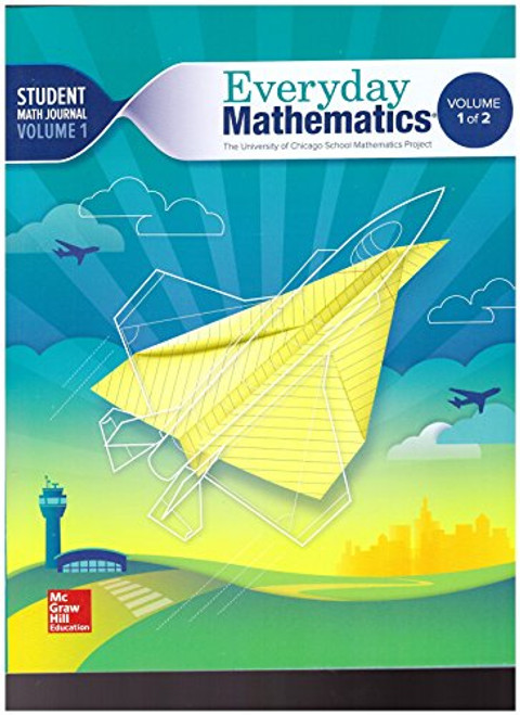 Everyday Mathematics 4th Edition, Grade 5, Student Math Journal Volume 1