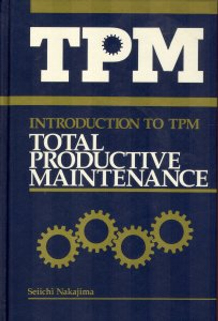 Introduction to TPM: Total Productive Maintenance (Preventative Maintenance Series) (English and Japanese Edition)