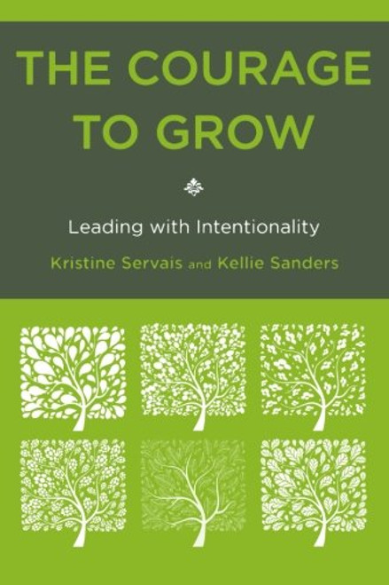 The Courage to Grow: Leading with Intentionality