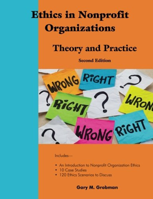 Ethics in Nonprofit Organizations: Theory and Practice