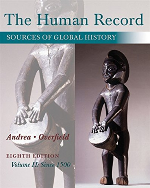 2: The Human Record: Sources of Global History, Volume II: Since 1500