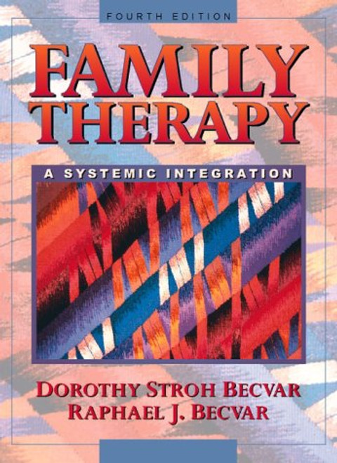 Family Therapy: A Systemic Integration (4th Edition)