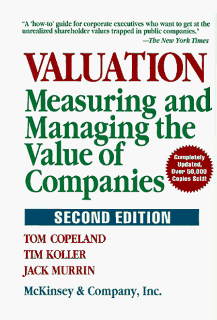 Valuation: Measuring and Managing the Value of Companies (Frontiers in Finance Series)