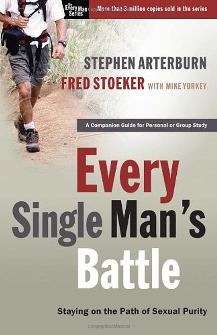 Every Single Man's Battle Workbook: Staying on the Path of Sexual Purity (The Every Man Series)