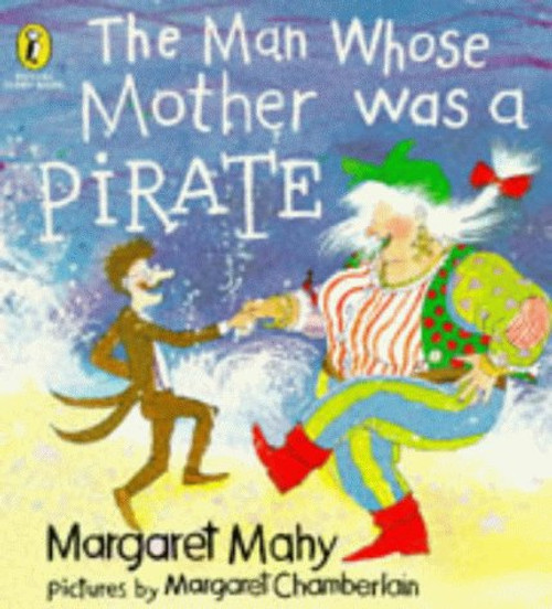 The Man Whose Mother Was a Pirate (Puffin Picture Story Book)