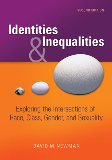 Identities and Inequalities: Exploring the Intersections of Race, Class, Gender, & Sexuality